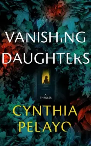 Detektívky, trilery, horory Vanishing Daughters - Cynthia Pelayo