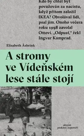 Fejtóny, rozhovory, reportáže A stromy ve Vídeňském lese stále stojí - Elisabeth Asbrink