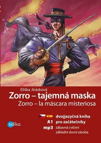 Učebnice a príručky Zorro - tajemná maska / Zorro – la máscara misteriosa - Eliška Jirásková