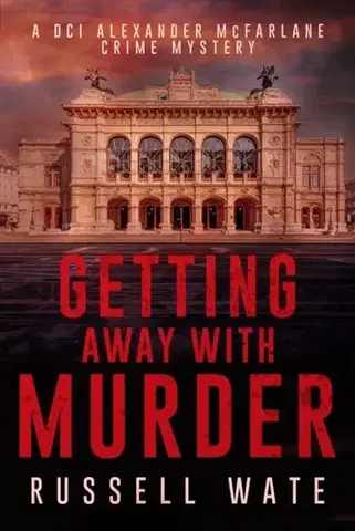Detektívky, trilery, horory Getting Away with Murder - Russell Wate