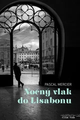 Svetová beletria Nočný vlak do Lisabonu - Pascal Mercier,Šedíková Čuhová Paulína