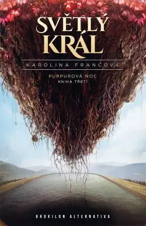 Sci-fi a fantasy Světlý král - Purpurová noc kniha třetí - Karolina Francová