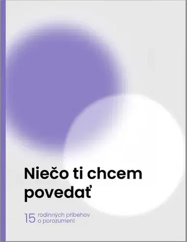 Partnerstvo a rodičovstvo - ostatné Niečo ti chcem povedať - Autorský kolektív