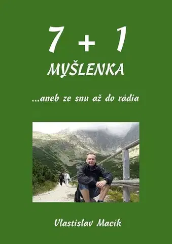 Motivačná literatúra - ostatné 7+1 myšlenka - Vlastislav Macík