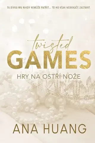 Romantická beletria Twisted Games: Hry na ostří nože - Ana Huang,Ivana Dresia