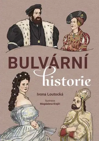 Armáda, zbrane a vojenská technika Bulvární historie - Ivona Loutocká