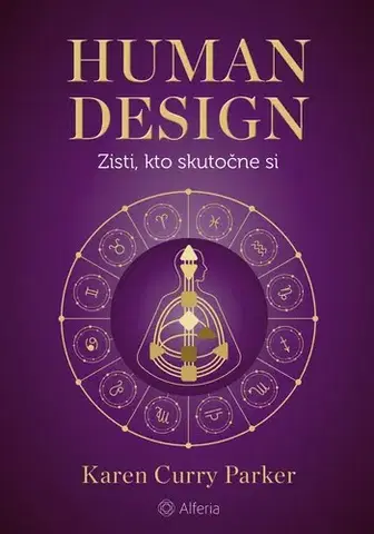 Rozvoj osobnosti Human design - Karen Curry Parker,Bibiána Lieskovanová