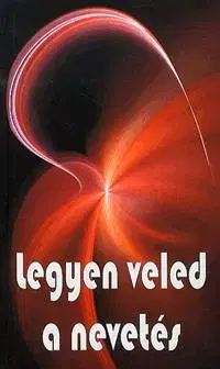 Náboženstvo - ostatné Legyen veled a nevetés