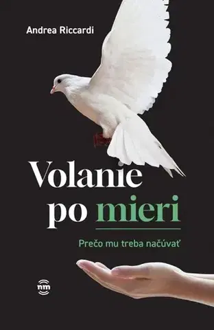 Odborná a náučná literatúra - ostatné Volanie po mieri - Andrea Riccardi