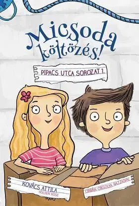 Rozprávky Micsoda költözés! - Nyomozás a Pipacs utcában - Attila Kovács,Orsolya Orbán