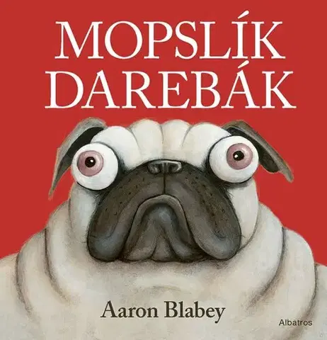 Rozprávky Mopslík Darebák - Aaron Blabey