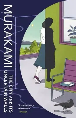 Svetová beletria The City and Its Uncertain Walls - Haruki Murakami,Gabriel Philip
