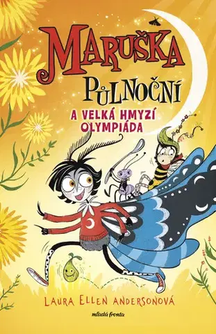 Rozprávky Maruška Půlnoční a Velká hmyzí olympiáda - Laura Ellen Anderson