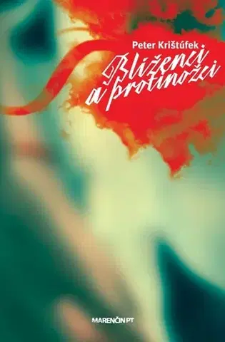Romantická beletria Blíženci a protinožci - Peter Krištúfek