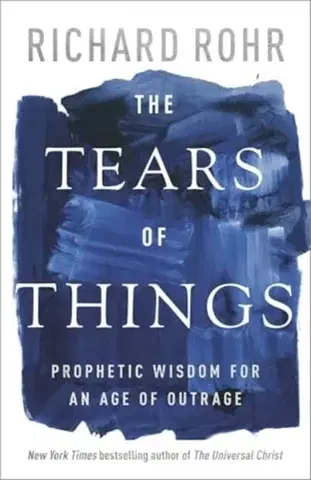 Náboženstvo The Tears of Things - Richard Rohr