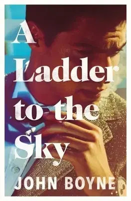 Cudzojazyčná literatúra A Ladder to the Sky - John Boyne