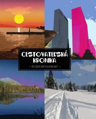 Cestopisy Cestovateľská kronika - Lea Hroncová