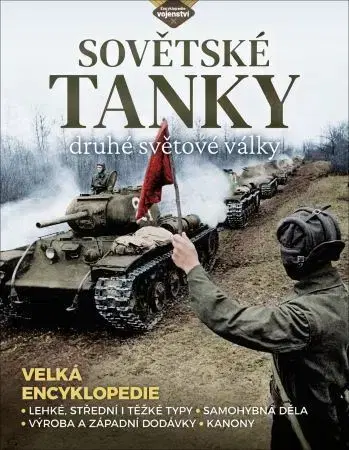 Armáda, zbrane a vojenská technika Sovětské tanky druhé světové války - Stephen Hart