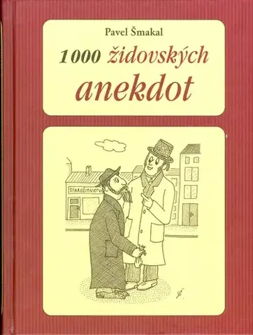 Humor a satira 1000 židovských anekdot - Pavel Šmakal,Pavel Šmakal,Zdena Jeřábková
