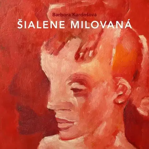 Umenie - ostatné Wisteria Books Šialene milovaná