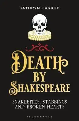 Literárna veda, jazykoveda Death By Shakespeare - Kathryn Harkup