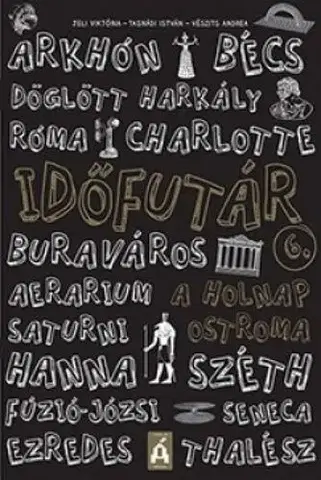 Dobrodružstvo, napätie, western Időfutár 6. - A holnap ostroma - Kolektív autorov