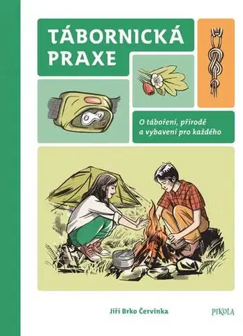 Pre deti a mládež - ostatné Tábornická praxe - Jiří Červinka