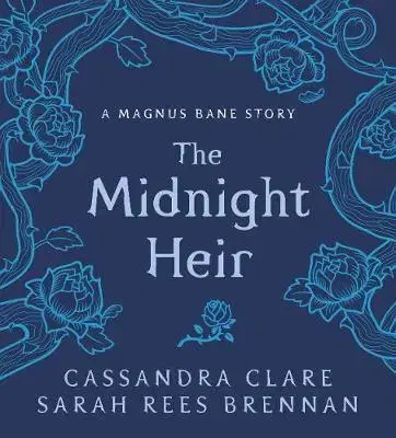 V cudzom jazyku The Midnight Heir - Cassandra Clare,Sarah Rees Brennan