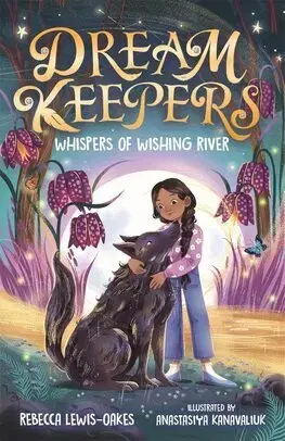 Fantasy, upíri Dream Keepers: Whispers of Wishing River - Rebecca Lewis-Oakesová,Anastasiya Kanavaliuk