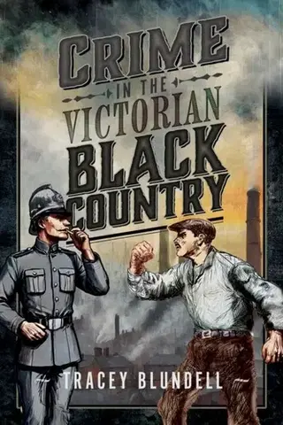 Detektívky, trilery, horory Crime in the Victorian Black Country - Tracey Blundell