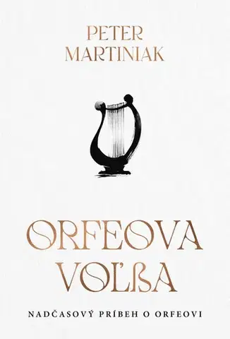 Romantická beletria Orfeova voľba - Peter Martiniak
