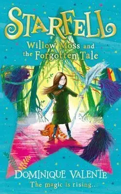 V cudzom jazyku Starfell - Willow Moss and the Forgotten Tale - Dominique Valente,Sarah Warburton
