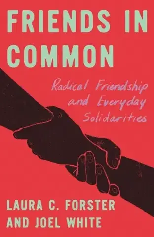 Politológia Friends in Common - Joel White,Laura C. Forster