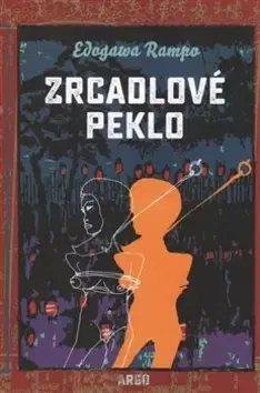 Detektívky, trilery, horory Zrcadlové peklo - Edogawa Rampo,Jan Levora