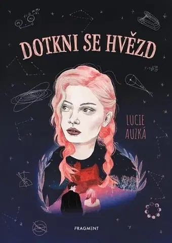 Pre deti a mládež - ostatné Dotkni se hvězd - Lucie Horáková Auzká