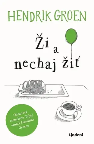 Svetová beletria Ži a nechaj žiť - Hendrik Groen