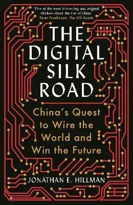 Fejtóny, rozhovory, reportáže Digital Silk Road - Jonathan E. Hillman