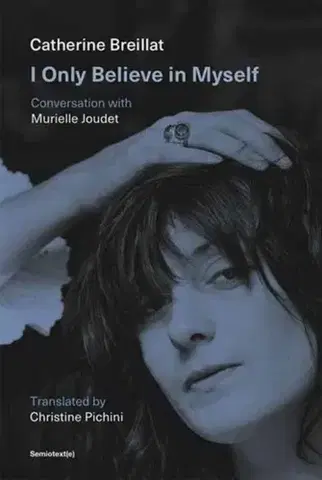 Hudba - noty, spevníky, príručky I Only Believe in Myself - Catherine Breillat,Murielle Joudet