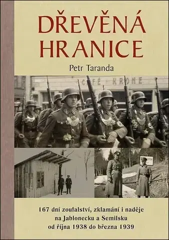 Slovenské a české dejiny Dřevěná hranice - Petr Taranda