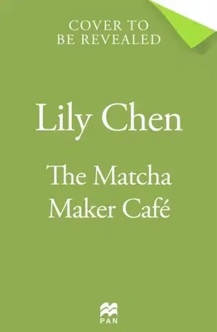 Romantická beletria The Matcha Maker Cafe - Lily Chen