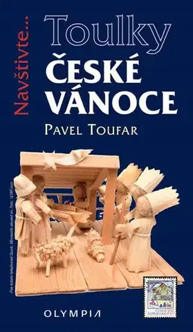 Slovenské a české dejiny Toulky České Vánoce - Pavel Toufar