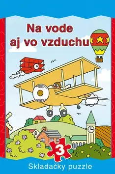 Leporelá, krabičky, puzzle knihy Na vode aj vo vzduchu - Skladačky puzzle