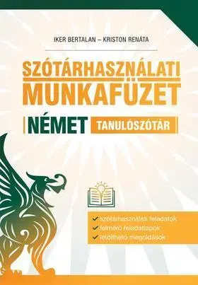 Učebnice - ostatné Szótárhasználati munkafüzet - Német tanulószótár - Kolektív autorov