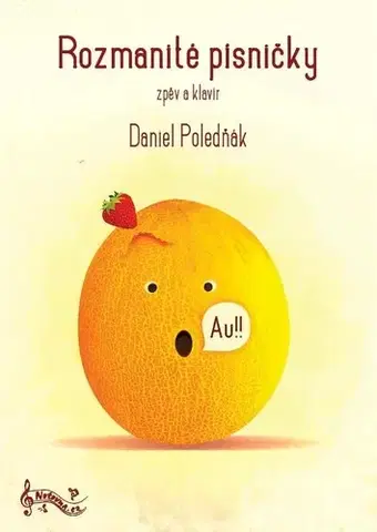 Hudba - noty, spevníky, príručky Rozmanité písničky - Daniel Poledňák