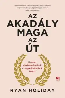 Odborná a náučná literatúra - ostatné Az akadály maga az út - Ryan Holiday
