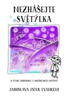 Pre deti a mládež - ostatné Nezhášejte světýlka - Jaroslava Ester Evangelu