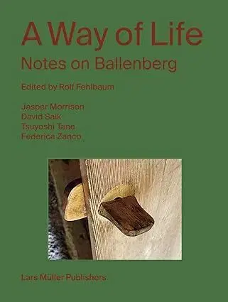Architektúra A Way of Life: Notes on Ballenberg - Kolektív autorov