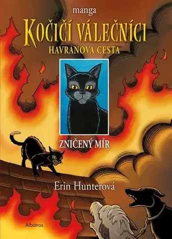 Dobrodružstvo, napätie, western Kočičí válečníci - Havranova cesta 1: Zničený mír - Erin Hunterová,James L. Barry,Beata Krenželoková