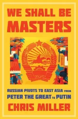 Politológia We Shall Be Masters - Chris Miller