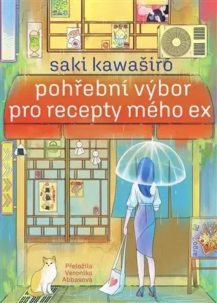 Beletria - ostatné Pohřební výbor pro recepty mého ex - Saki Kawashiro